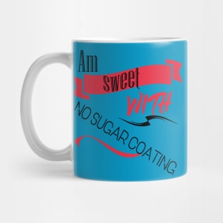 Am sweat with no sugar Mug